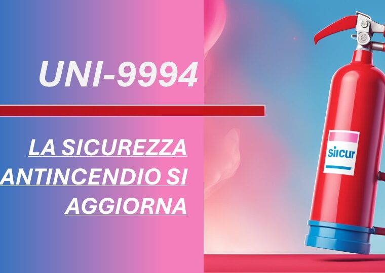 Nuova norma UNI 9994