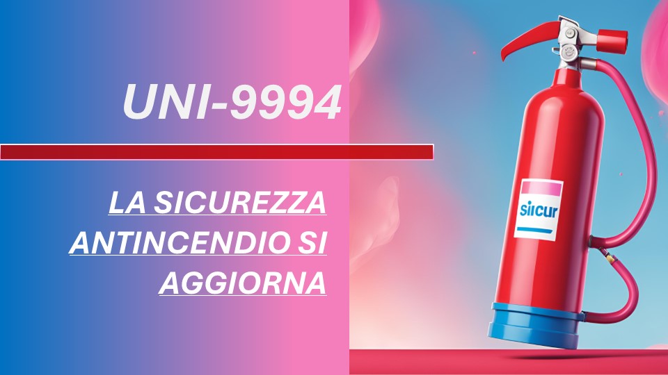 Nuova norma UNI 9994